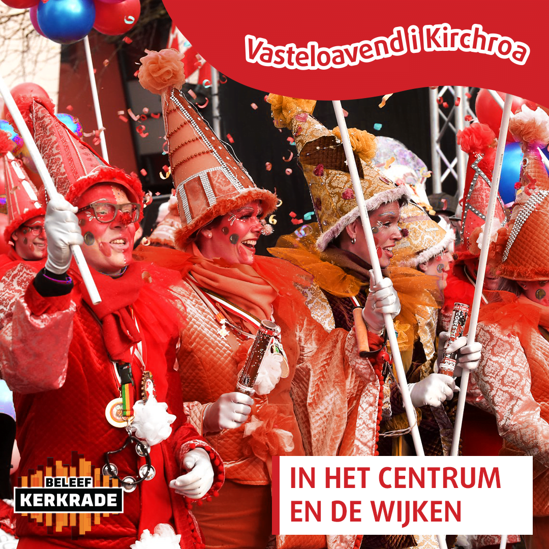 Vasteloavend i Kirchroa! Beleef Kerkrade