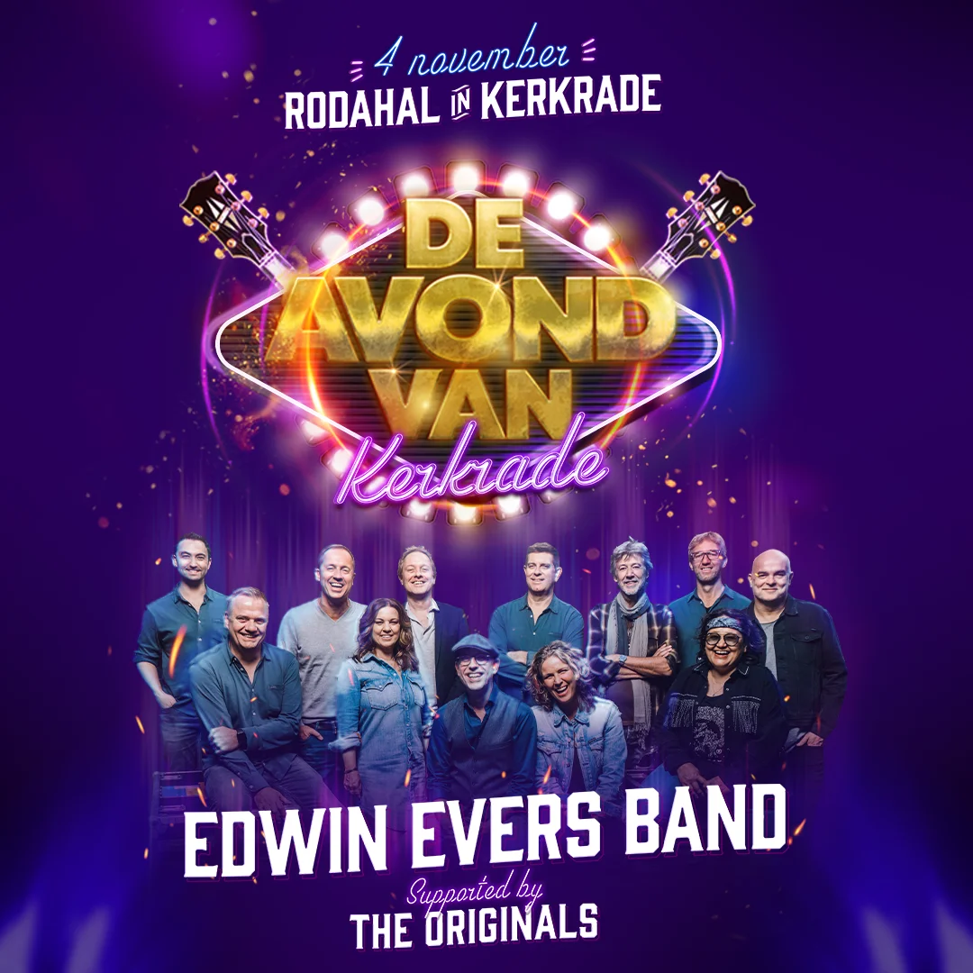 De avond van Kerkrade Edwin Evers Band Beleef Kerkrade