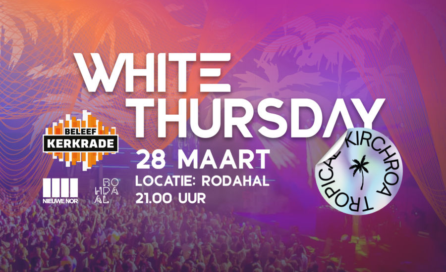 White Thursday Kirchroa Tropical Edition naar Rodahal