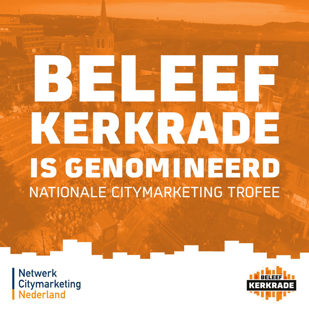 Vandaag is door Netwerk Citymarketing Nederland bekend gemaakt dat Beleef Kerkrade, stadsmarketing label van gemeente Kerkrade, is genomineerd voor de prestigieuze Nationale Citymarketing Trofee. De trofee wordt jaarlijks uitgereikt aan de stad met de beste citymarketing strategie van Nederland. De genomineerden en winnaar van de trofee dienen als inspirerende voorbeelden voor andere steden en regio’s binnen het vakgebied city- en regiomarketing. 