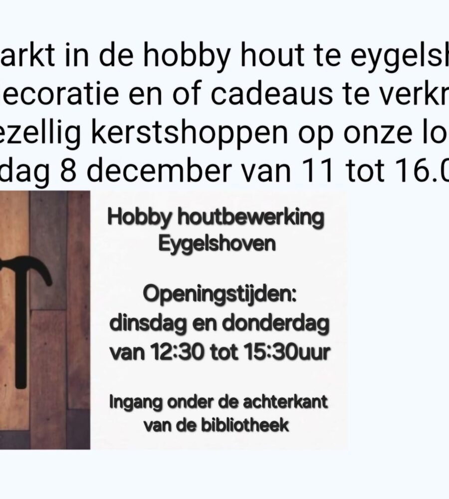 Uitnodiging om bij de Hobbyhout in Eygelshoven te gaan kerstshoppen